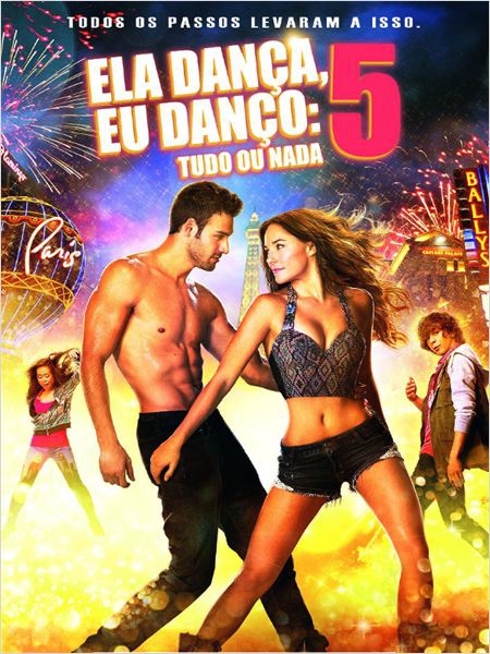 Ela Dança, Eu Danço 5: Tudo ou Nada  (2014)