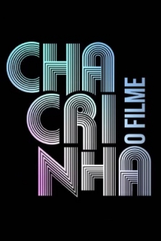 Chacrinha - O Velho Guerreiro (2018)